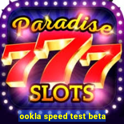 ookla speed test beta